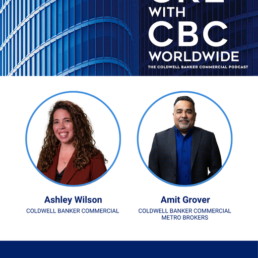 CRE with CBCworldwide, The Coldwell Banker Commercial Podcast.